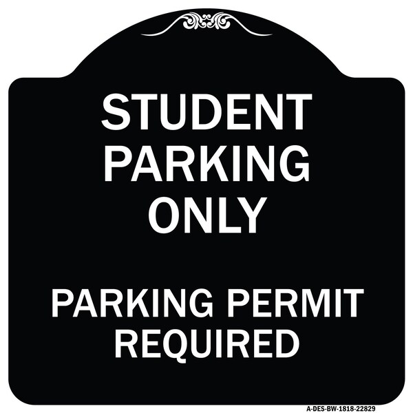 Student Parking Parking Permit Required Heavy-Gauge Aluminum Sign, 18" x 18", BW-1818-22829